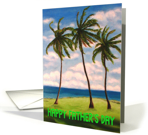 Sea View and Coconut Palm Trees Fathers Day card (1289496)