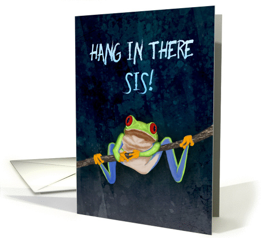 Red-Eyed Tree Frog Hang in There! Get Well for Sister card (1392022)