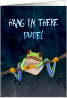 Red-Eyed Tree Frog Hang in There! Get Well for Dude card