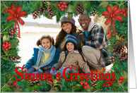 Seasons Greetings Photo Card with pine, holly, and pine cone border card