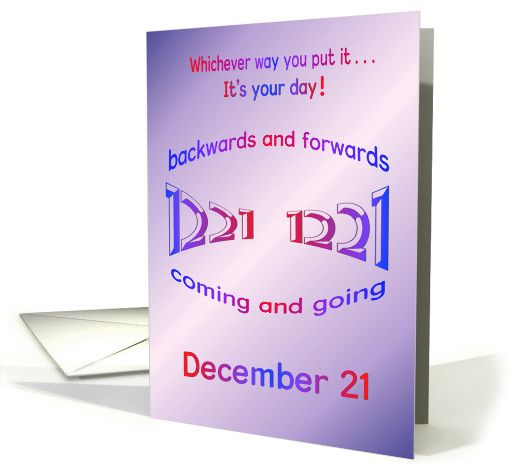 Happy Birthday 12-21 palindrome 1221 December 21 card (870287)