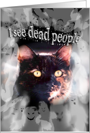 Ghosts and Cat Happy Halloween I see dead people card