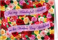 For my Wonderful Mother on her Mothers Day Birthday Bed of Roses card