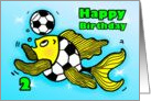 2nd second Birthday Soccer Football Fish cute funny cartoon card