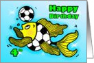 4th fourth Birthday Soccer Football Fish cute funny cartoon card