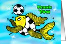 Thank You Soccer Football Fish funny cute cartoon for kids card