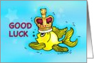 Good Luck, cute fish wearing a crown card