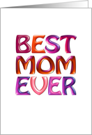 Best Mom Ever fun colorful 3d-like greeting card for mother’s day card