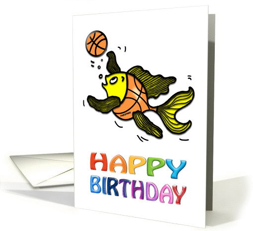 Happy Birthday friend, Fish playing Basketball fun funny comic card