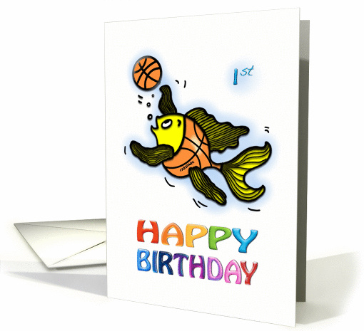 Happy First Birthday Fish playing Basketball cute funny... (881324)
