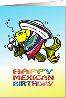 Happy Mexican Birthday from a Mexican Fish, funny comic card