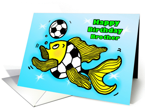 Happy Birthday Brother Soccer Football Fish cute funny cartoon card