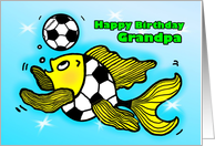 Happy Birthday grandpa Soccer Football Fish funny cartoon for granddad card