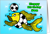 Happy Birthday son Soccer Football Fish funny cartoon card