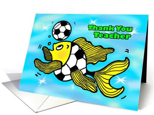 Thank You Kindergarten Teacher Soccer Football Fish funny... (887370)