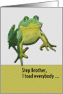 Happy Birthday Step Brother Funny Toad Pun card