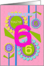 Happy Birthday Goddaughter You’re 6 Fun Colorful Flowers card