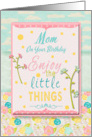 Happy Birthday Mom Pretty Flowers and Pastels card