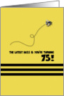 75th Birthday Latest Buzz Bumblebee Age Specific Yellow and Black Pun card