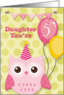 Happy Birthday 5th Birthday Daughter Cute Owl, Balloons, & Polka Dots card