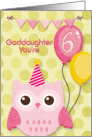 Happy Birthday 6th Birthday Goddaughter Cute Owl & Balloons card