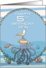 Happy 5th Birthday Son Octopus, Seagull, Starfish Fun Nautical Scene card