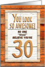 Happy 30th Birthday Humorous Tree Humor Wood Effect Funny card