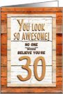 Happy 30th Birthday Humorous Tree Humor Wood Effect Funny card