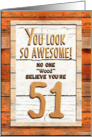 Happy 51st Birthday Humorous Tree Humor Wood Effect Funny card