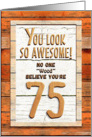 Happy 75th Birthday Humorous Tree Humor Wood Effect Funny card