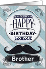 Happy Birthday to Brother Masculine Mustache and Chevrons card