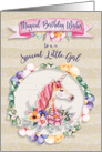 Happy Birthday to a Special Little Girl Pretty Unicorn and Flowers card