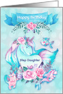 Happy Birthday to Step Daughter Unicorn and Friends card