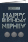 Happy Birthday to Nephew Masculine Look with Steel Bolt Letters card