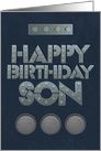 Happy Birthday to Son Masculine Look with Steel Bolt Letters card