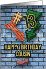 Happy 13th Birthday to Cousin Bold Graphic Brick Wall and Arrows card