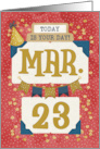 March 23rd Birthday Date Specific Happy Birthday Party Hat and Stars card