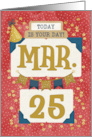 March 25th Birthday Date Specific Happy Birthday Party Hat and Stars card