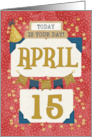 April 15th Birthday Date Specific Happy Birthday Party Hat and Stars card