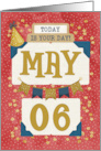 May 6th Birthday Date Specific Happy Birthday Party Hat and Stars card