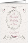 Cousin Birthday Delicate Pink Flowers and Wreath card