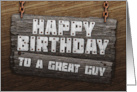 To a Great Guy Birthday Rustic Wood Sign Effect card