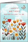 Sister in Law to Be Birthday Whimsical Flowers and Butterflies card