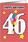 46th Birthday Festive and Bright Balloons and Stars card