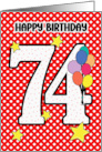 74th Birthday Festive and Bright Balloons and Stars card