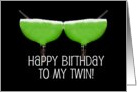 Twin Margaritas Happy Birthday Twin Wish card