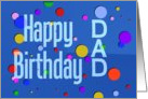 Happy Birthday Dad Bright Blue with Colorful Polka Dots card