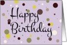 Happy Birthday Sophisticated Colors Polka Dots card