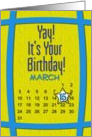 March 15th Yay It’s Your Birthday date specific card