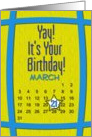 March 21st Yay It’s Your Birthday date specific card
